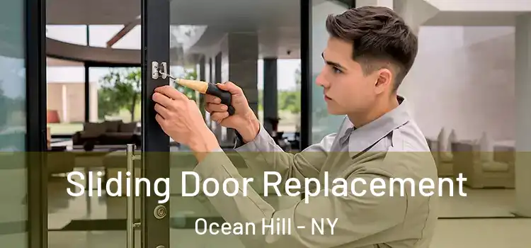 Sliding Door Replacement Ocean Hill - NY
