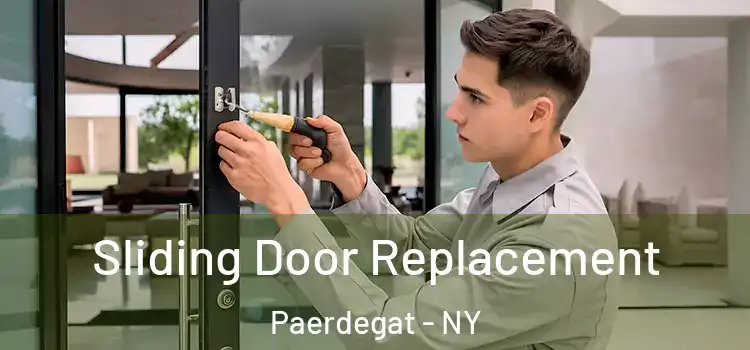 Sliding Door Replacement Paerdegat - NY