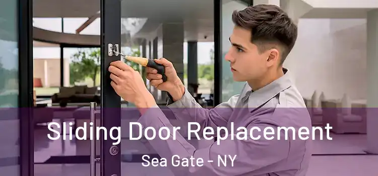 Sliding Door Replacement Sea Gate - NY