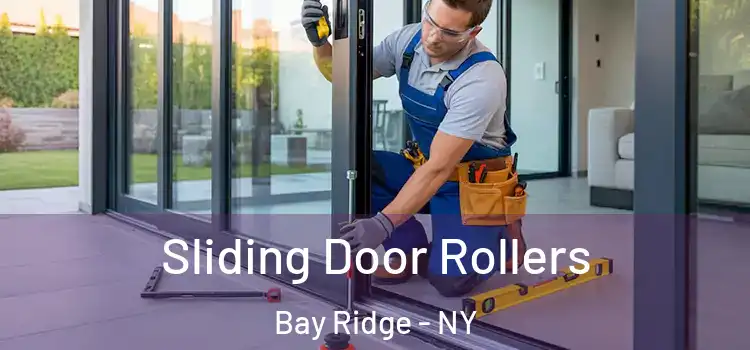 Sliding Door Rollers Bay Ridge - NY