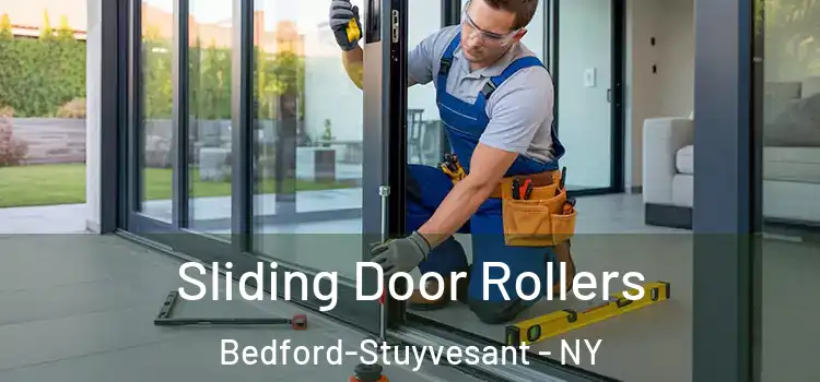 Sliding Door Rollers Bedford-Stuyvesant - NY