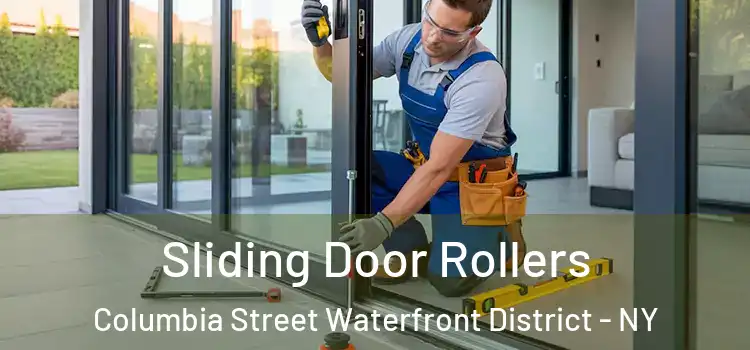 Sliding Door Rollers Columbia Street Waterfront District - NY