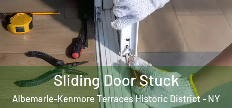 Sliding Door Stuck Albemarle-Kenmore Terraces Historic District - NY