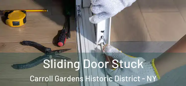 Sliding Door Stuck Carroll Gardens Historic District - NY