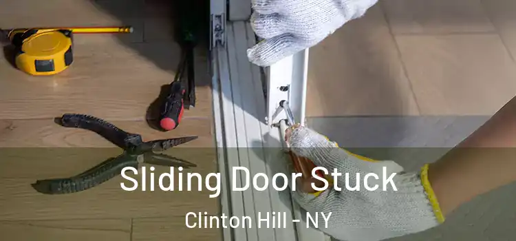 Sliding Door Stuck Clinton Hill - NY
