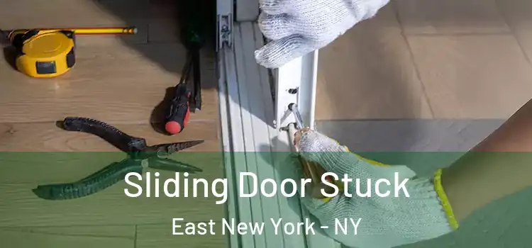 Sliding Door Stuck East New York - NY
