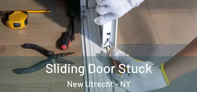 Sliding Door Stuck New Utrecht - NY