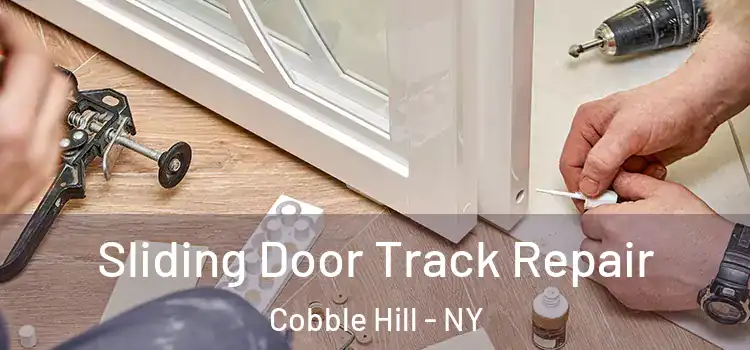 Sliding Door Track Repair Cobble Hill - NY