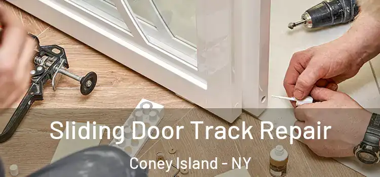 Sliding Door Track Repair Coney Island - NY