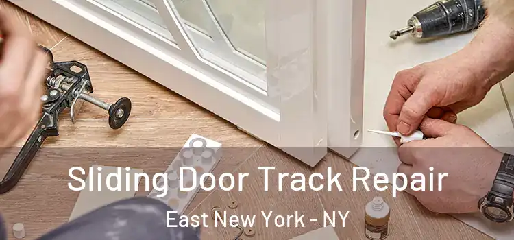 Sliding Door Track Repair East New York - NY