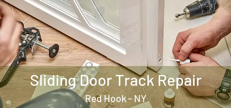 Sliding Door Track Repair Red Hook - NY