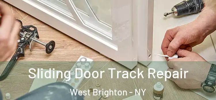 Sliding Door Track Repair West Brighton - NY