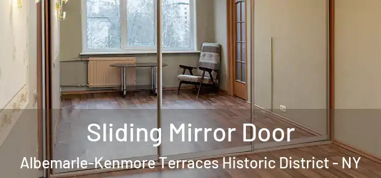  Sliding Mirror Door Albemarle-Kenmore Terraces Historic District - NY