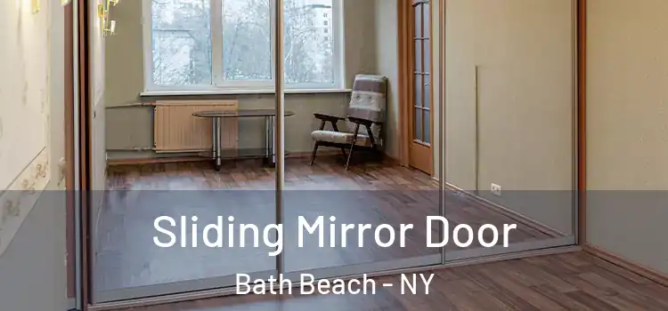  Sliding Mirror Door Bath Beach - NY