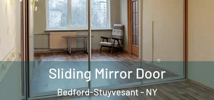  Sliding Mirror Door Bedford-Stuyvesant - NY