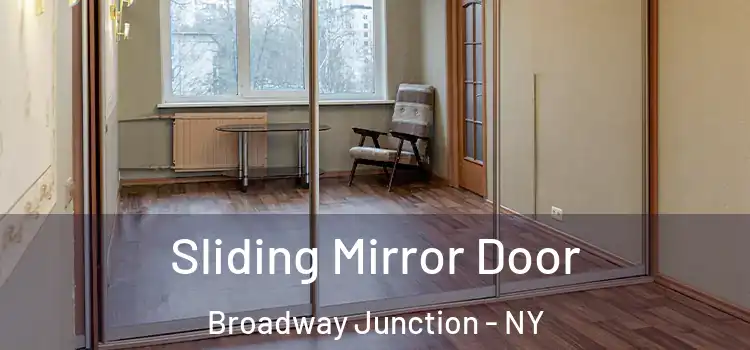  Sliding Mirror Door Broadway Junction - NY