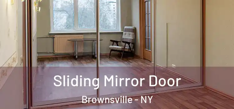  Sliding Mirror Door Brownsville - NY