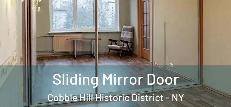  Sliding Mirror Door Cobble Hill Historic District - NY