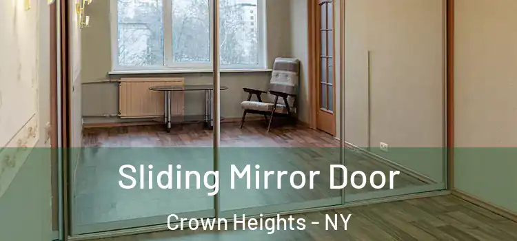  Sliding Mirror Door Crown Heights - NY