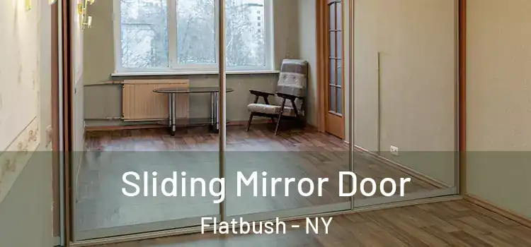  Sliding Mirror Door Flatbush - NY