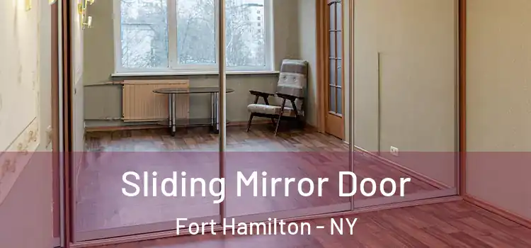  Sliding Mirror Door Fort Hamilton - NY