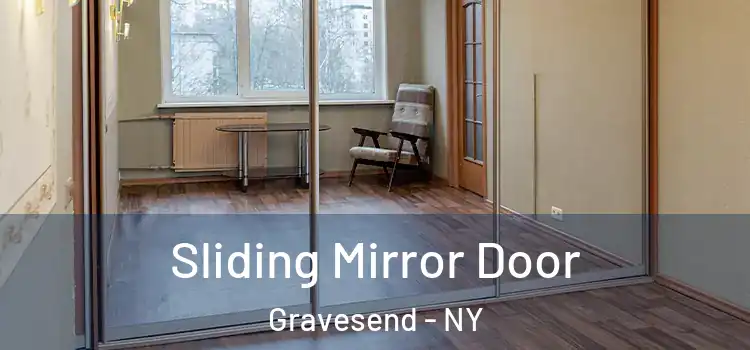  Sliding Mirror Door Gravesend - NY