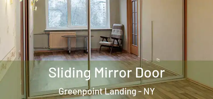  Sliding Mirror Door Greenpoint Landing - NY
