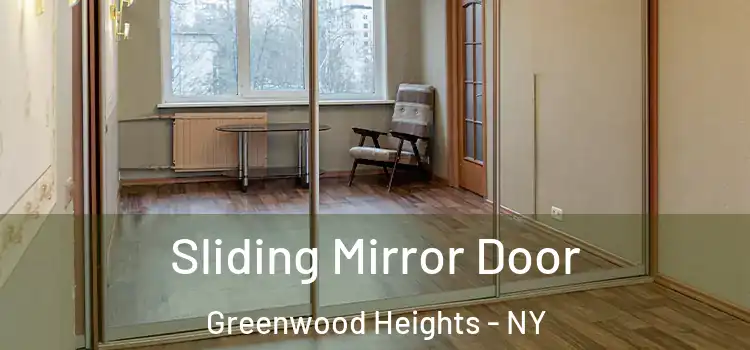  Sliding Mirror Door Greenwood Heights - NY