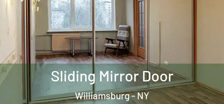  Sliding Mirror Door Williamsburg - NY