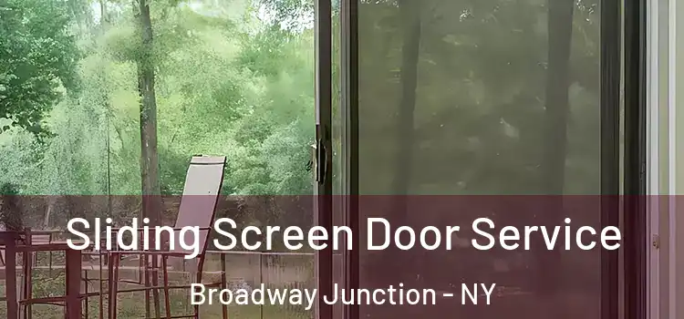 Sliding Screen Door Service Broadway Junction - NY