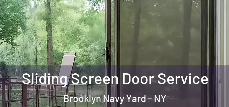 Sliding Screen Door Service Brooklyn Navy Yard - NY