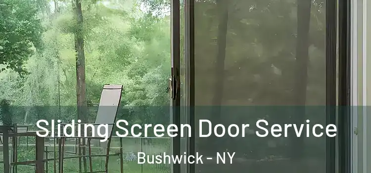 Sliding Screen Door Service Bushwick - NY