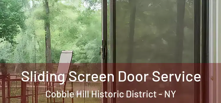 Sliding Screen Door Service Cobble Hill Historic District - NY