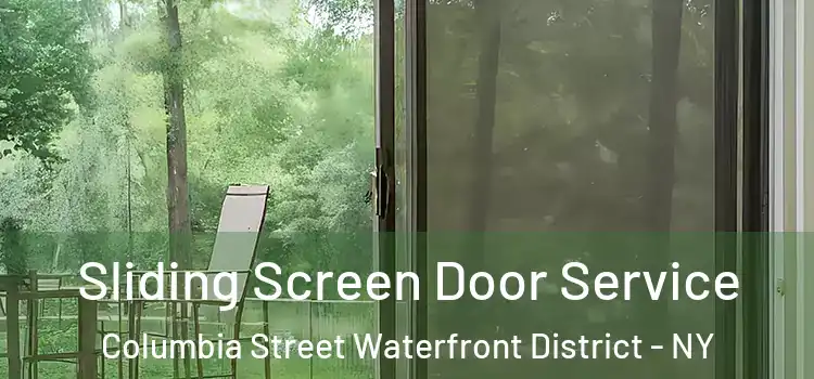  Sliding Screen Door Service Columbia Street Waterfront District - NY