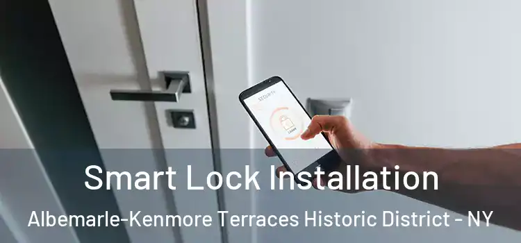 Smart Lock Installation Albemarle-Kenmore Terraces Historic District - NY