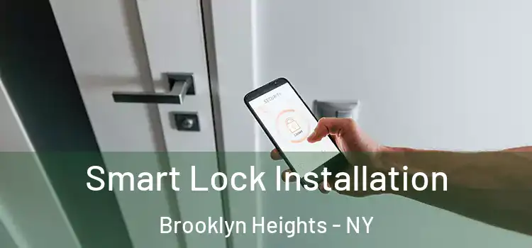 Smart Lock Installation Brooklyn Heights - NY