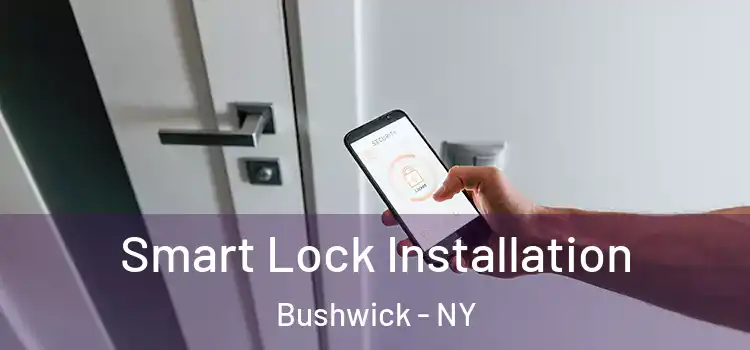  Smart Lock Installation Bushwick - NY