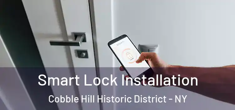 Smart Lock Installation Cobble Hill Historic District - NY