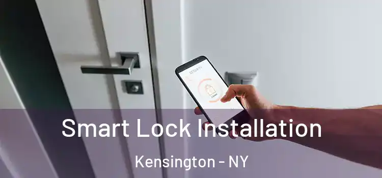 Smart Lock Installation Kensington - NY