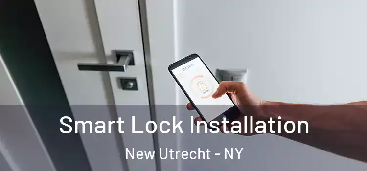 Smart Lock Installation New Utrecht - NY