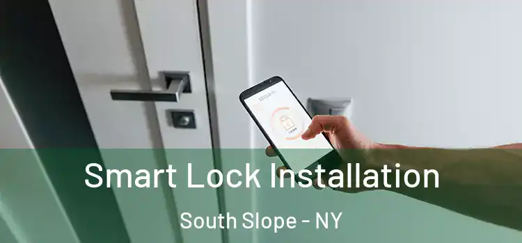 Smart Lock Installation South Slope - NY
