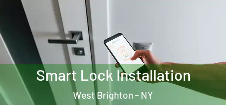  Smart Lock Installation West Brighton - NY