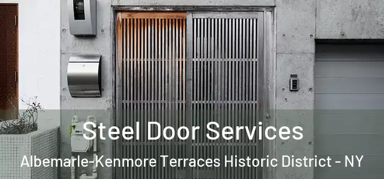  Steel Door Services Albemarle-Kenmore Terraces Historic District - NY