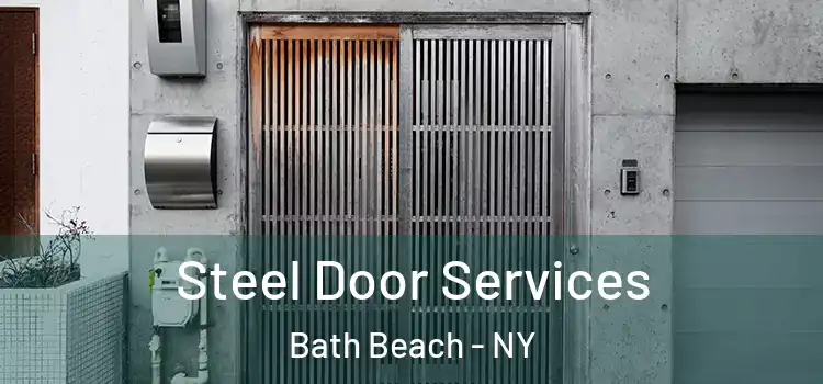 Steel Door Services Bath Beach - NY
