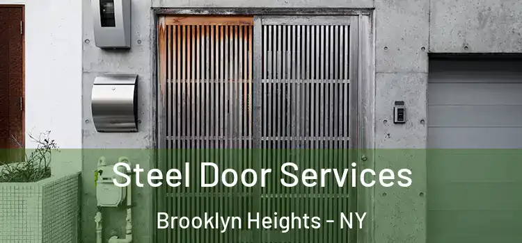 Steel Door Services Brooklyn Heights - NY