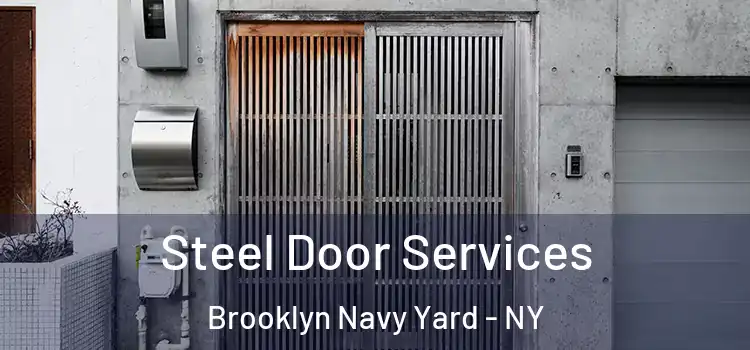 Steel Door Services Brooklyn Navy Yard - NY