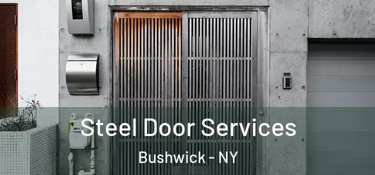  Steel Door Services Bushwick - NY