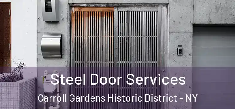 Steel Door Services Carroll Gardens Historic District - NY