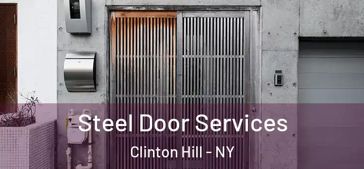 Steel Door Services Clinton Hill - NY