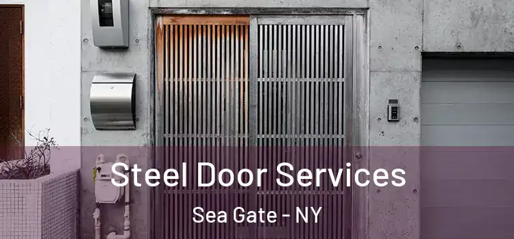 Steel Door Services Sea Gate - NY
